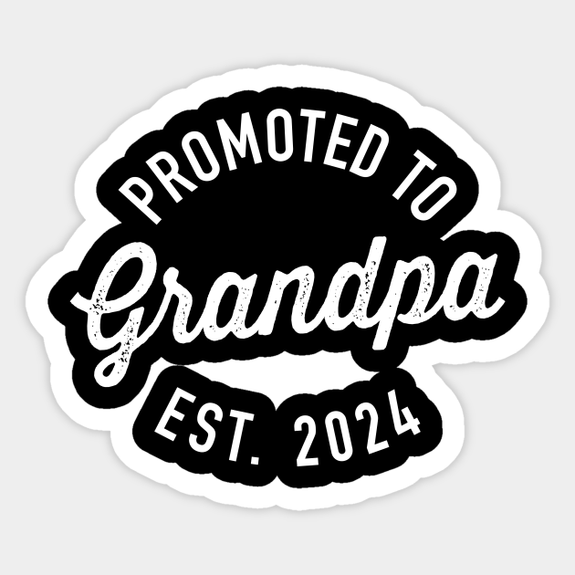Promoted to grandpa 2024 for new baby shower granddad Promoted To